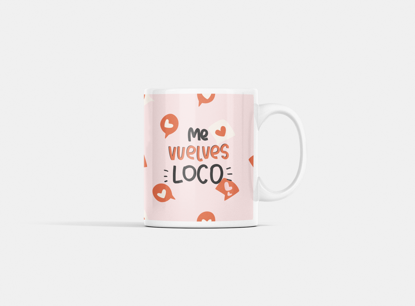 TAZA Me vuelves loco